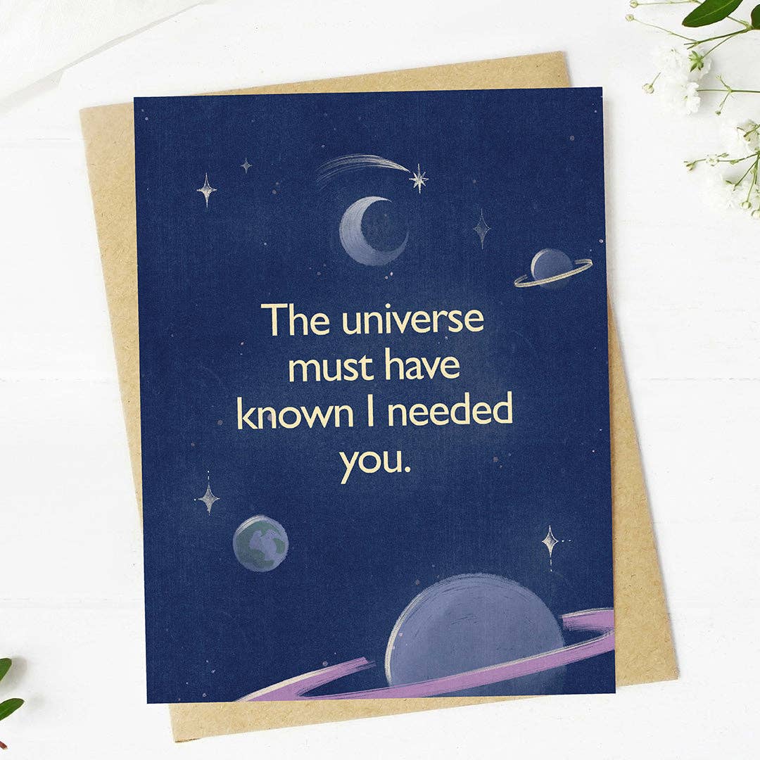 Big Moods - "The universe must have known I needed you" Valentine's Card
