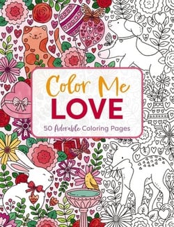 Color Me Love : A Valentine's Day Coloring Book