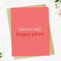 Big Moods - "You're my happy place" Text Valentine's Day Card