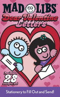 Dear Valentine Letters Mad Libs: Stationery to Fill Out and Send! Includes 28 Stickers Too!